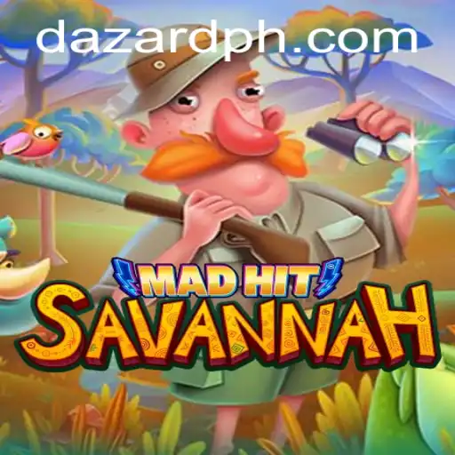 MadHitSavannah: A Thrilling Game of Skill and Strategy Featuring DAZARD